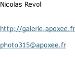 Nicolas Revol   http://galerie.apoxee.fr  photo315@apoxee.fr